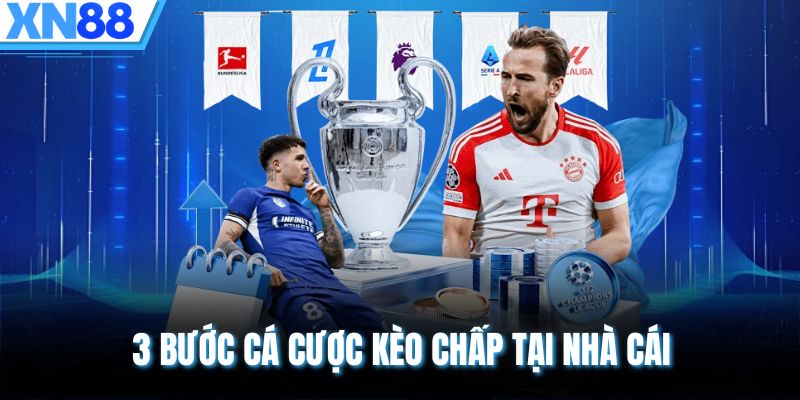 3 bước cá cược kèo chấp tại nhà cái