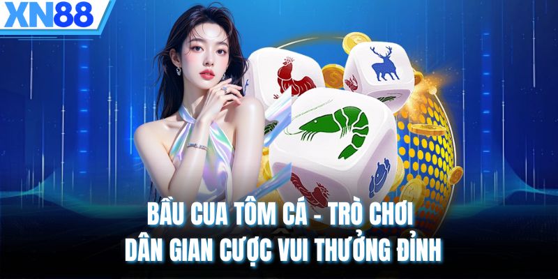 Bầu Cua Tôm Cá
