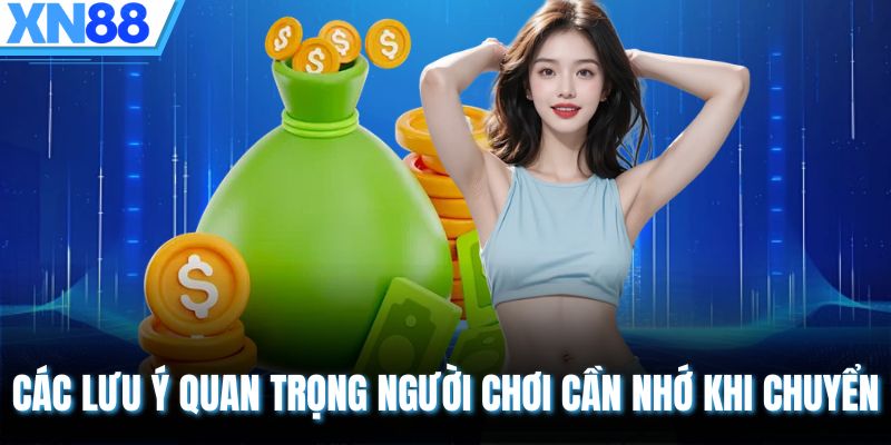 Các lưu ý quan trọng người chơi cần nhớ khi chuyển