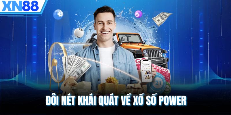 Đôi nét khái quát về xổ số Power