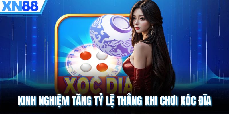 Kinh nghiệm tăng tỷ lệ thắng khi chơi xóc đĩa