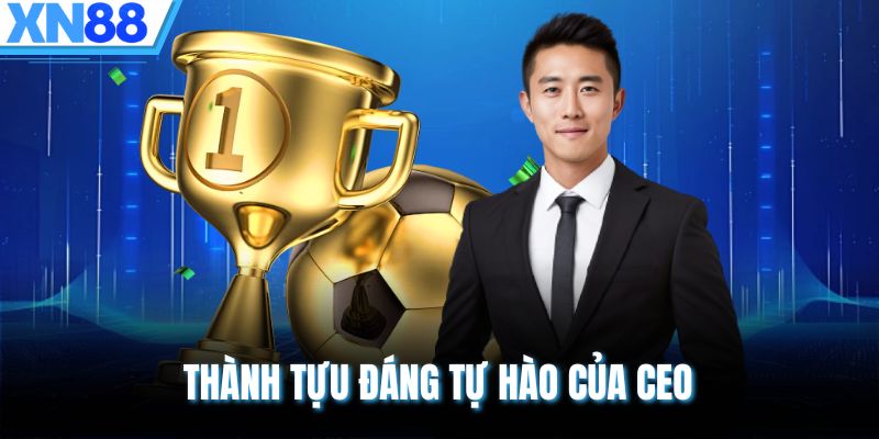 Thành tựu đáng tự hào của CEO