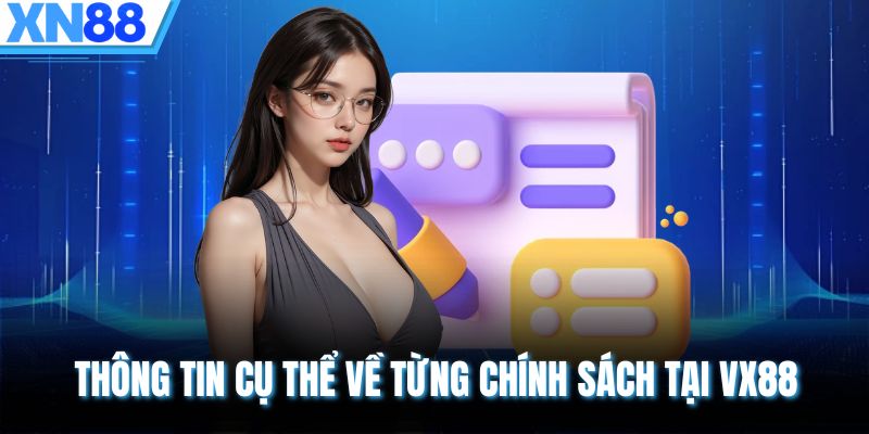 Thông tin cụ thể về từng chính sách tại VX88