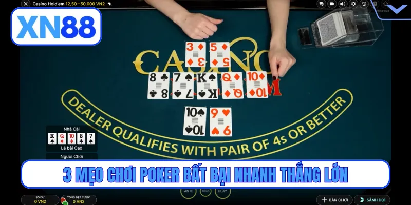 3 mẹo chơi poker bất bại nhanh thắng lớn