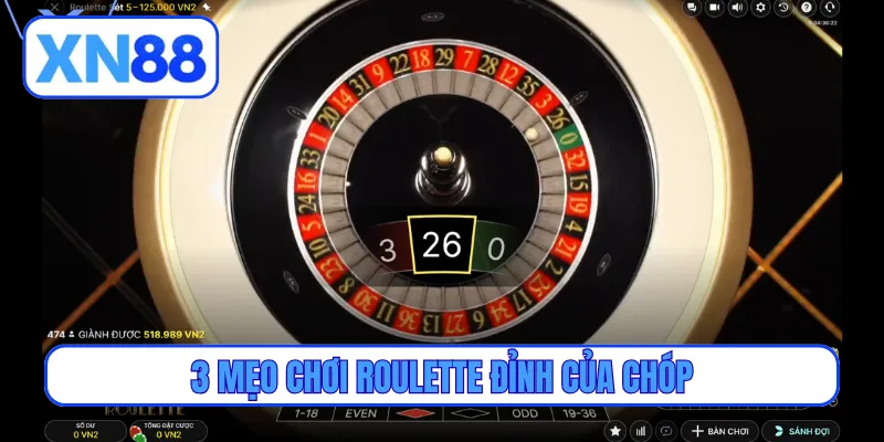3 mẹo chơi Roulette đỉnh của chóp