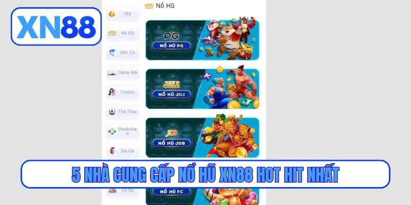 5 nhà cung cấp nổ hũ XN88 hot hit nhất