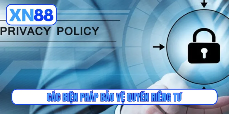 Các biện pháp bảo vệ quyền riêng tư