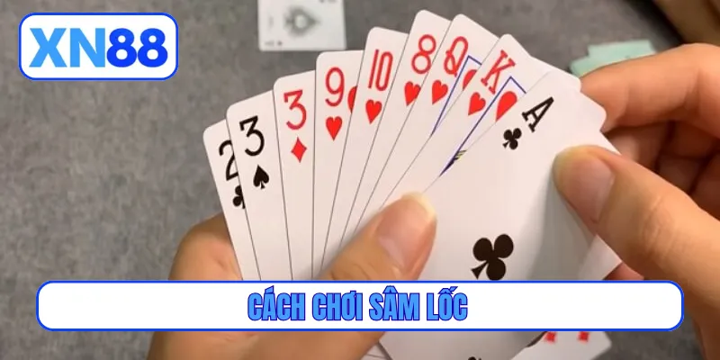cách chơi sâm lốc