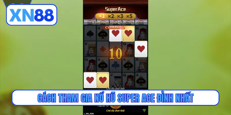 Cách tham gia nổ hũ Super Ace đỉnh nhất