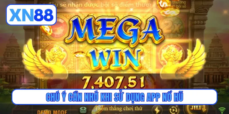 Chú ý cần nhớ khi sử dụng app nổ hũ