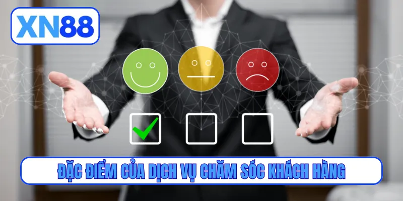 Đặc điểm của dịch vụ chăm sóc khách hàng