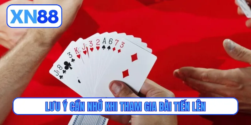 Lưu ý cần nhớ khi tham gia bài tiến lên