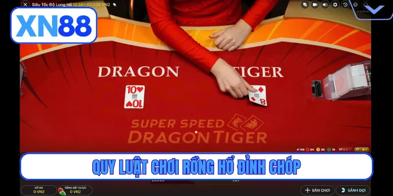 Quy luật chơi Rồng Hổ đỉnh chóp