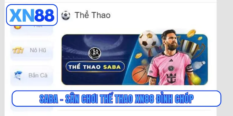 SABA - Sân chơi thể thao XN88 đỉnh chóp