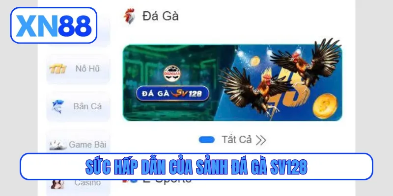 Sức hấp dẫn của sảnh đá gà SV128
