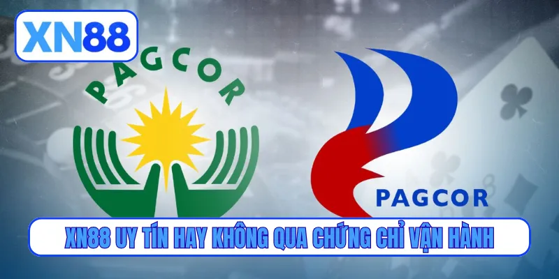 XN88 uy tín hay không qua chứng chỉ vận hành